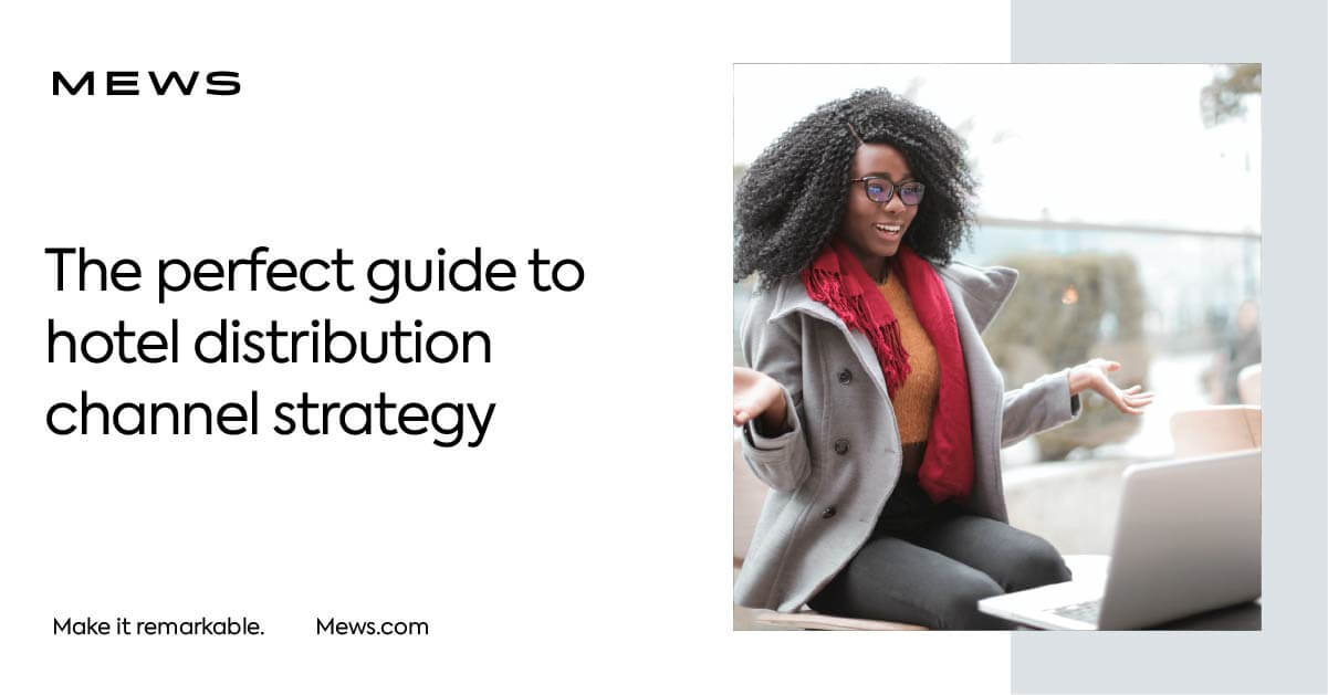 A guide to hotel distribution channels Mews